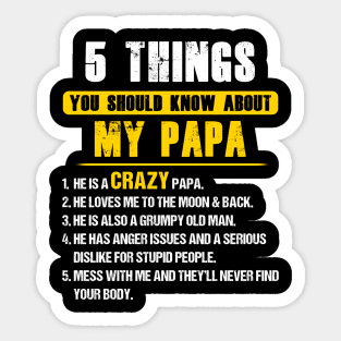 5 Things You Should Know About My Papa Father's Day Funny Father Grandpa Gifts Sticker